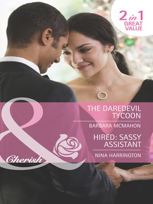 cover image of The Daredevil Tycoon / Hired: Sassy Assistant